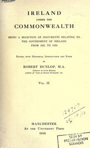 Cover of: Ireland under the Commonwealth: being a selection of documents relating to the government of Ireland from 1651 to 1659.