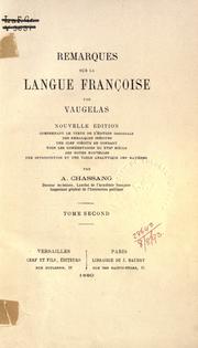 Cover of: Remarques sur la langue fran©ʻcoise.: Nouv. ©Øed. comprenant le texte de l'©Øedition originale.  Une introd. et une table analytique des mati℗ıeres par A. Chass