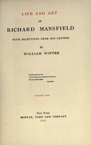 Cover of: Life and art of Richard Mansfield, with selections from his letters.