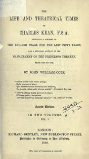The life and theatrical times of Charles Kean, F.S.A by John William Cole, Cole