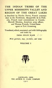 Cover of: The Indian tribes of the upper Mississippi Valley and region of the Great Lakes by Emma Helen Blair