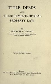 Cover of: Title deeds and the rudiments of real property law by Francis Robert Stead
