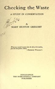 Cover of: Checking the waste by Mary Huston Gregory, Mary Huston Gregory