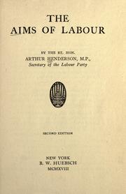 The aims of labour by Arthur Henderson