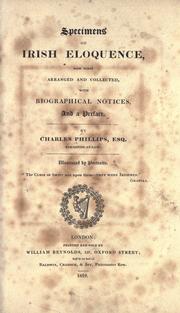 Cover of: Specimens of Irish eloquence: now first arranged and collected, with biographical notices, and a preface.