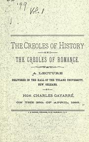 Cover of: The Creoles of history and the Creoles of romance. by Gayarré, Charles