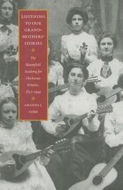 Cover of: Listening to Our Grandmothers' Stories: The Bloomfield Academy for Chickasaw Females, 1852-1949 (North American Indian Prose Award)