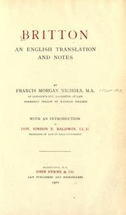 Cover of: Britton by by Francis Morgan Nichols ... with an introduction by Hon. Simeon E. Baldwin...