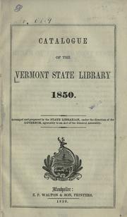 Cover of: Catalogue of the Vermont State Library, 1850 by Vermont State Library.