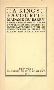 Cover of: king's favourite: Madame du Barry and her times from hitherto unpublished documents