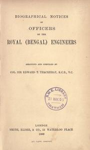Cover of: Biographical notices of officers of the Royal (Bengal) engineers