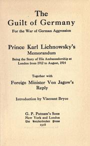 Cover of: The guilt of Germany for the war of German aggression. by Lichnowsky, Karl Max Fürst von