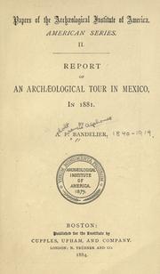 Cover of: Report of an archæological tour in Mexico: in 1881.