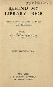 Cover of: Behind my library door by George Charles Williamson