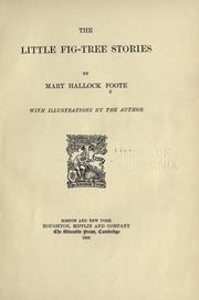 Cover of: The little fig-tree stories. by Foote, Mary Hallock