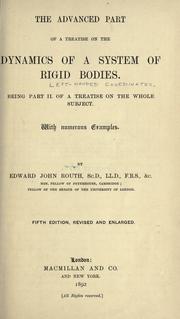 Cover of: The advanced part of A treatise on the dynamics of a system of rigid bodies. by Routh, Edward John, Routh, Edward John