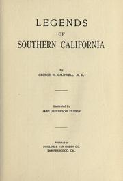 Legends of southern California by Caldwell, George W.