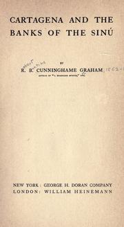 Cover of: Cartagena and the banks of the Sinú by R. B. Cunninghame Graham