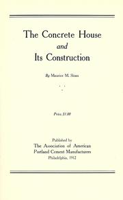 Cover of: The concrete house and its construction by Maurice M. Sloan, Maurice M. Sloan