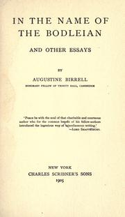 Cover of: In the name of the Bodleian, and other essays by Augustine Birrell
