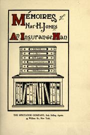Mémoires of Nat. H. Jones, an insurance man by Hiram Thomas Lamey