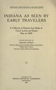 Indiana as seen by early travelers by Indiana Historical Commission.