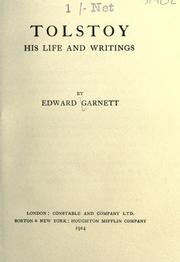 Cover of: Tolstoy; his life and writings by Edward Garnett