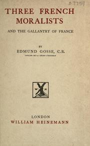 Cover of: Three French moralists and the gallantry of France
