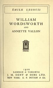 Cover of: William Wordsworth and Annette Vallon. by Emile Legouis