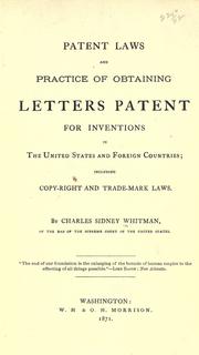 Cover of: Patent laws and practice of obtaining letters patent for invention: in the United States and foreign countries, including copy-right and trademark laws