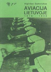 Cover of: Aviacija Lietuvoje: 1919-1940