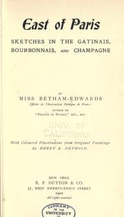 Cover of: East of Paris: sketches in the Gâtinais, Bourbonnais, and Champagne