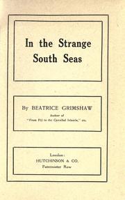 Cover of: In the strange South Seas by Beatrice Ethel Grimshaw, Beatrice Ethel Grimshaw