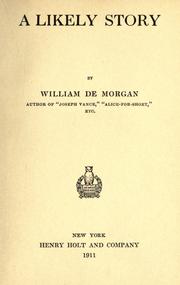 Cover of: A likely story by William Frend De Morgan, William Frend De Morgan