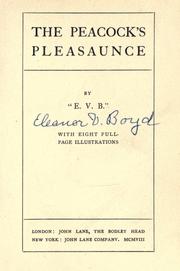 Cover of: The peacock's pleasaunce by E. V. B. (Eleanor Vere Boyle)