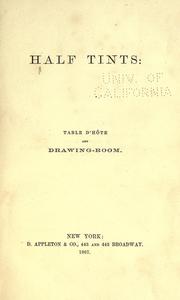Cover of: Half tints: table d'hôte and drawing-room.