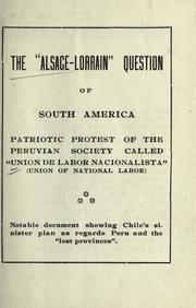Cover of: The " Alsace-Lorrain" question of South America. by Unión de labor nacionalista, Peru.