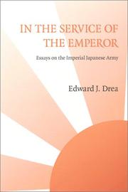 Cover of: In the Service of the Emperor: Essays on the Imperial Japanese Army (Studies in War, Society, and the Militar)