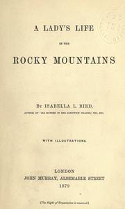 Cover of: A lady's life in the Rocky Mountains by Isabella L. Bird