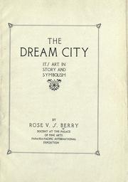 Cover of: The dream city: its art in story and symbolism