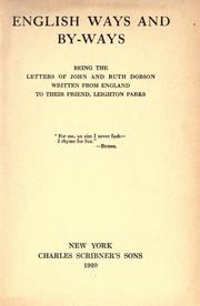 Cover of: English ways and by-ways: being the letters of John and Ruth Dobson written from England to their friend, Leighton Parks ...
