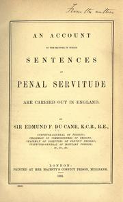 Cover of: An account of the manner in which sentences of penal servitude are carried out in England.