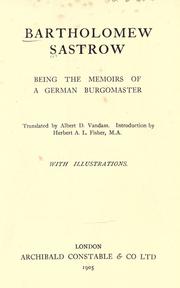 Cover of: Bartholomew Sastrow: being the memoirs of a German burgomaster.