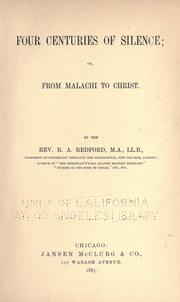 Cover of: Four centuries of silence: or, From Malachi to Christ.