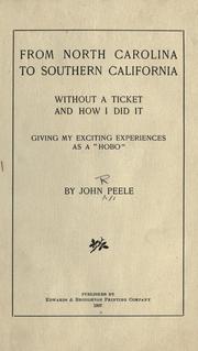 From North Carolina to southern California, without a ticket and how I did it by John (John R.) Peele