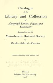 Cover of: Catalogue of the library and collection of autograph letters, papers, and documents by Massachusetts Historical Society. Library.