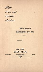 Cover of: Witty, wise and wicked maxims. by Henri Pène du Bois