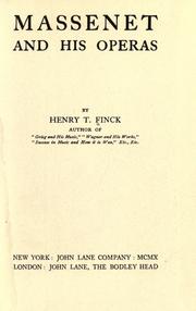 Cover of: Massenet and his operas by Henry Theophilus Finck
