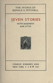 Cover of: Seven stories, with basement and attic. by Donald Grant Mitchell, Donald Grant Mitchell