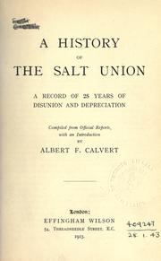 Cover of: A history of the Salt Union: a record of 25 years of disunion and depreciation; compiled from offical reports